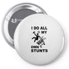 my own stunst Pin-back button