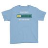 please wait. getting drunk. Youth Tee