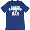raise the bar T-Shirt