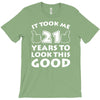it took me 21 T-Shirt