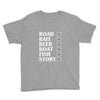 road bait beer boat fish story Youth Tee