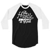 the hustle is real 3/4 Sleeve Shirt