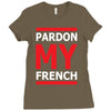 pardon my french Ladies Fitted T-Shirt