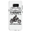 I Don't Need Therapy Just to Go Motorcycling Samsung Galaxy S8