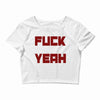 fuck yeah Crop Top