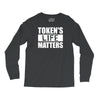 tokens life matters Long Sleeve Shirts