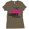 sexy ladies in the house Ladies Fitted T-Shirt