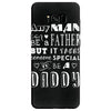 any man can be a father but it takes someone special to be a daddy 2 Samsung Galaxy S8