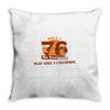 rule 76 play like a champion Throw Pillow