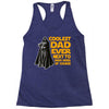 Coolest Dad Ever Next to Darth Vader of Course Racerback Tank