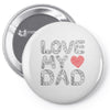 love my dad Pin-back button