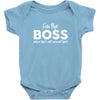 I&rsquo;m The Boss, When she's Not Around here &ndash; Funny Gift Ideas shirt Baby Bodysuit