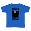 never forget floppy disk Toddler T-shirt