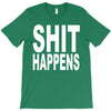 shit happens T-Shirt