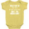 what part of sign language don't you understand Baby Onesie