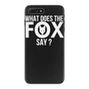 what does the fox say iPhone 7 Plus Case