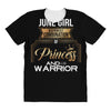 june  girl is a perfect combination of princess and warrior All Over Women's T-shirt