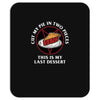 last dessert Mousepad