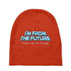 im from the future prezels thats all im saying Baby Beanies