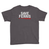 save ferris Youth Tee