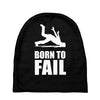 born to fail failer depp ungl&uuml;ck fun funny failure Baby Beanies