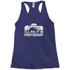 i'll fix it in photoshop Racerback Tank
