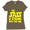 the sass is strong with this one Ladies Fitted T-Shirt