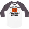 waffles are just pancakes with abs 3/4 Sleeve Shirt