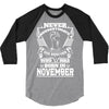 Never Underestimate Dog Rescuer Who Was Born November 3/4 Sleeve Shirt