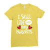 I Still Live With My Parents Ladies Fitted T-Shirt