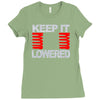 keep it lowered Ladies Fitted T-Shirt