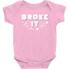 Broke It - Fixed It Baby Bodysuit