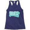 i have not yet Racerback Tank