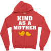 Kind As A Mother Zipper Hoodie