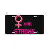 Women's March We are Strong License Plate
