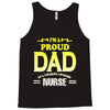 proud dad nurse Tank Top
