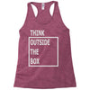 think outside the box Racerback Tank