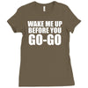 wake me up before you go go Ladies Fitted T-Shirt