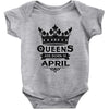 Queens Are Born In April Baby Onesie