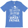 You Cant Scare Me I am Biker Father T-Shirt