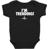 i'm trending! Baby Bodysuit
