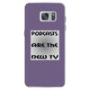 podcasts are the new tv Samsung Galaxy S7