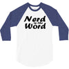 nerd is the word 3/4 Sleeve Shirt