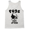 pugs not drugs Tank Top