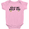 Help Me Help You Baby Onesie