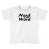 nerd is the word Toddler T-shirt