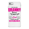 I&rsquo;m Called Granny Because I&rsquo;m Way Too Cool To Be Called Grandma iPhone 7 Case
