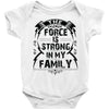 The force is strong in my family... Baby Onesie