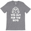 tits out for the boys T-Shirt
