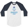 keep calm and grandaddy on! 3/4 Sleeve Shirt